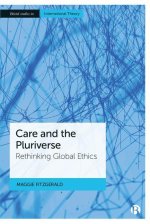 Pluriversality and Care: Rethinking Global Ethics