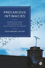 Precarious Intimacies: Generation, Rent and the Reproduction of Relationships in London
