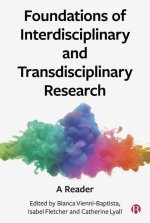 Foundations of Interdisciplinary&transdisciplinary Research: A Reader