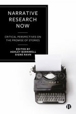 Critical Narrative Research: Interdisciplinary Perspectives on the Promise of Stories