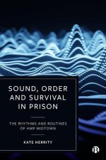 Rhythms and Routines: An Aural Ethnography of Men's Prison