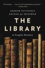 The Library: A Fragile History