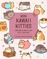 Mini Kawaii Kitties: Learn How to Draw 75 Cats in All Their Glory