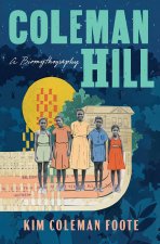 Coleman Hill: A Biomythography