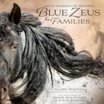 Blue Zeus & Families: Wild Horses of Skydog