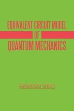 Equivalent Circuit Model of Quantum Mechanics
