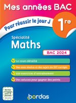 Mes années Bac Pour réussir le jour J Spécialité Maths 1re