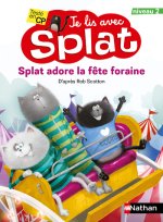 Je lis avec Splat: Splat adore la fête foraine - Niveau 2