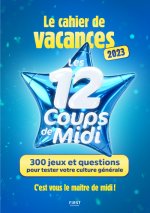 Cahier de vacances - Les 12 coups de midi