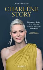 Charlène Story - L étonnant destin de la nageuse devenue princesse de Monaco