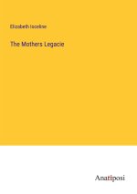 The Mothers Legacie