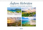 Äußere Hebriden - Schottische Traumstrände und Küsten (Wandkalender 2024 DIN A4 quer)