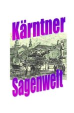 Kärntner Sagenwelt