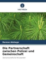 Die Partnerschaft zwischen Polizei und Gemeinschaft