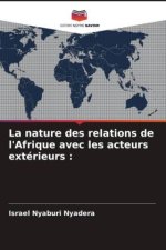 La nature des relations de l'Afrique avec les acteurs extérieurs :