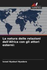 La natura delle relazioni dell'Africa con gli attori esterni: