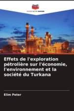 Effets de l'exploration pétroli?re sur l'économie, l'environnement et la société du Turkana
