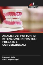 ANALISI DEI FATTORI DI RITENZIONE IN PROTESI FRESATE E CONVENZIONALI