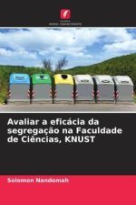 Avaliar a eficácia da segregaç?o na Faculdade de Ci?ncias, KNUST