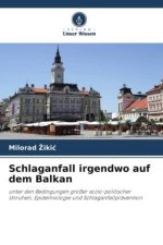 Schlaganfall irgendwo auf dem Balkan