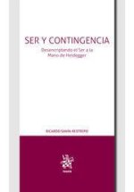 Ser y Contingencia. Desencriptando el Ser a la Mano de Heidegger