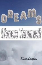 Werners Traumwelt