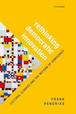 Rethinking Democratic Innovation Cultural Clashes and the Reform of Democracy (Hardback)