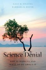 Science Denial Why It Happens and What to Do About It (Paperback)