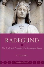 Radegund The Trials and Triumphs of a Merovingian Queen (Paperback)
