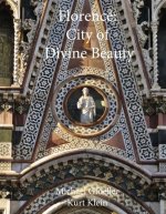 Florence: City of Divine Beauty
