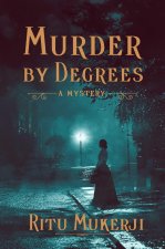 Murder by Degrees: A Mystery