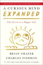 A Curious Mind Expanded Edition: The Secret to a Bigger Life