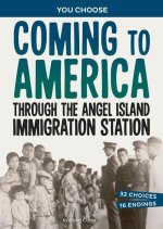 Coming to America Through the Angel Island Immigration Station: An Interactive Look at History