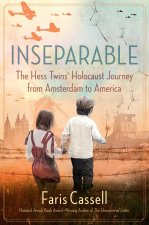 Inseparable: A Holocaust Survival Story