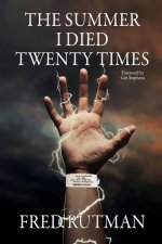 The Summer I Died Twenty Times: Because Lightning Does Strike the Same Spot Twice