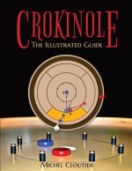 Crokinole the Illustrated Guide