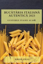 Buc?t?ria Italian? Autentic? 2023