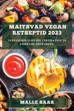 Maitsvad Vegan Retseptid 2023