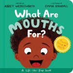 What Are Mouths For? Board Book: Training Young Hearts