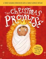 The Christmas Promise Sunday School Lessons: A Three-Session Curriculum with a Family Service Outline