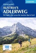 Trekking Austria's Adlerweg: The Eagle's Way Across the Austrian Alps in Tyrol
