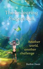 The Endearing Fidgets Fall: Another world, another challenge