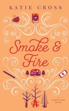 Smoke and Fire