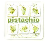 Pistachio: Savory & Sweet Recipes Inspired by World Cuisines