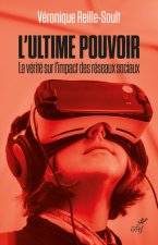 L'ultime pouvoir - La face cachée des réseaux sociaux