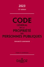 Code général de la propriété des personnes publiques 2023, annoté et commenté. 13e éd.