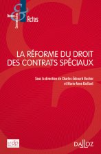 La réforme du droits des contrats spéciaux
