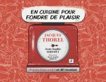 En cuisine pour fondre de plaisir - Histoire d une amitié en 80 recettes