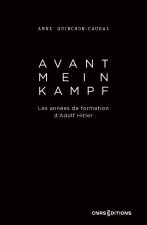Hitler avant Mein Kampf - Les années d'apprentissage d'Adolf Hitler