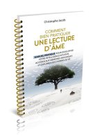 Comment bien pratiquer une lecture d'âme - Manuel pratique pour développer votre intelligence intuit